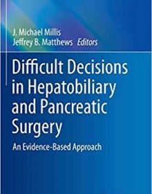 free-pdf-download-Difficult Decisions in Hepatobiliary and Pancreatic Surgery: An Evidence-Based Approach