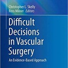 free-pdf-download-Difficult Decisions in Vascular Surgery: An Evidence-Based Approach