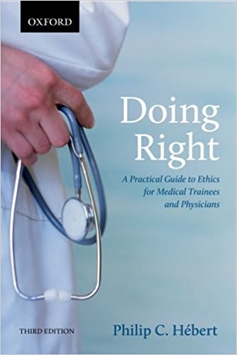 free-pdf-download-Doing Right: A Practical Guide to Ethics for Medical Trainees and Physicians 3rd Edition