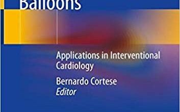 free-pdf-download-Drug-Coated Balloons: Applications in Interventional Cardiology 1st ed