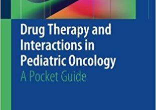 free-pdf-download-Drug Therapy and Interactions in Pediatric Oncology: A Pocket Guide 1st ed. 2017 Edition