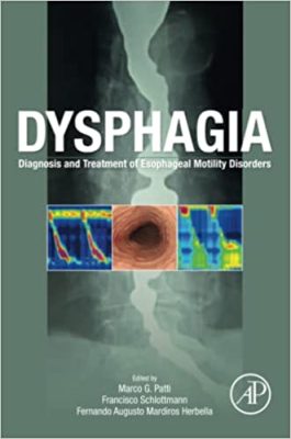 free-pdf-download-Dysphagia: Diagnosis and Treatment of Esophageal Motility Disorders 1st Edition