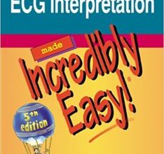 free-pdf-download-ECG Interpretation Made Incredibly Easy! (Incredibly Easy! Series®) Fifth Edition