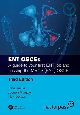 free-pdf-download-ENT OSCEs: A guide to your first ENT job and passing the MRCS (ENT) OSCE