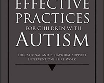 free-pdf-download-Effective Practices for Children with Autism: Educational and Behavior Support Interventions that Work 1st Edition