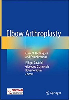 free-pdf-download-Elbow Arthroplasty: Current Techniques and Complications