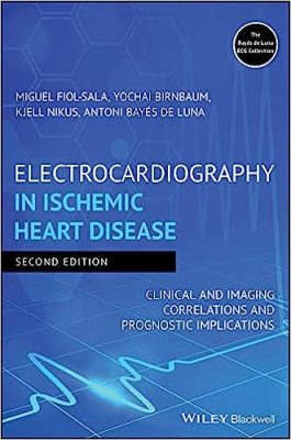 free-pdf-download-Electrocardiography in Ischemic Heart Disease: Clinical and Imaging Correlations and Prognostic Implications 2nd Edition