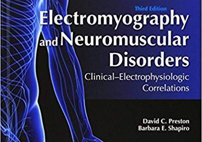 free-pdf-download-Electromyography and Neuromuscular Disorders: Clinical-Electrophysiologic Correlation