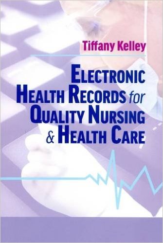 free-pdf-download-Electronic Health Records for Quality Nursing and Health Care