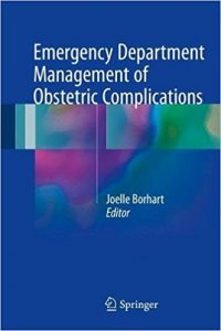 free-pdf-download-Emergency Department Management of Obstetric Complications 1st ed. 2017 Edition