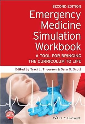 free-pdf-download-Emergency Medicine Simulation Workbook: A Tool for Bringing the Curriculum to Life 2nd Edition