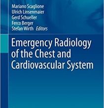 free-pdf-download-Emergency Radiology of the Chest and Cardiovascular System (Medical Radiology) 1st ed. 2017 Edition