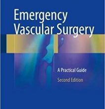 free-pdf-download-Emergency Vascular Surgery: A Practical Guide 2nd ed. 2017 Edition