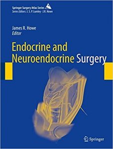 free-pdf-download-Endocrine and Neuroendocrine Surgery (Springer Surgery Atlas Series) 1st ed