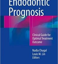 free-pdf-download-Endodontic Prognosis: Clinical Guide for Optimal Treatment Outcome 1st ed. 2017 Edition