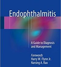 free-pdf-download-Endophthalmitis: A Guide to Diagnosis and Management 1st ed. 2018 Edition