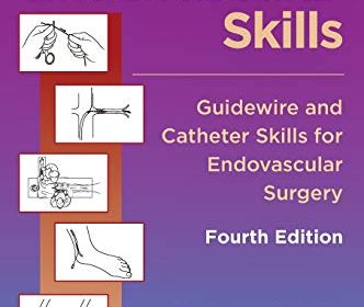 free-pdf-download-Endovascular Skills: Guidewire and Catheter Skills for Endovascular Surgery