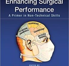 free-pdf-download-Enhancing Surgical Performance: A Primer in Non-technical Skills 1st Edition