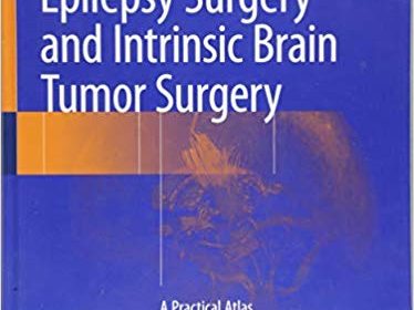 free-pdf-download-Epilepsy Surgery and Intrinsic Brain Tumor Surgery: A Practical Atlas 1st ed