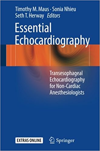 free-pdf-download-Essential Echocardiography: Transesophageal Echocardiography for Non-cardiac Anesthesiologists 1st ed. 2016 Edition