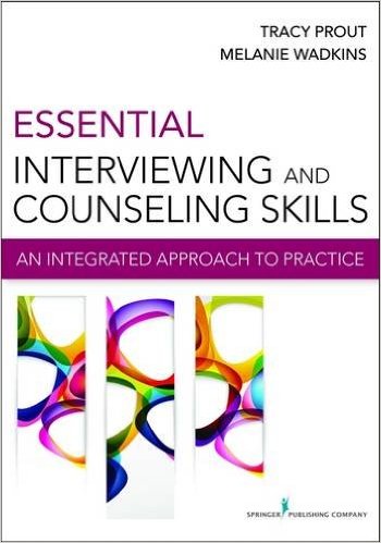 free-pdf-download-Essential Interviewing and Counseling Skills: An Integrated Approach to Practice 1st Edition