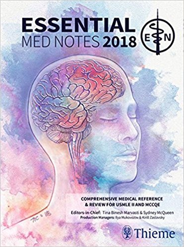 free-pdf-download-Essential Med Notes 2018: Comprehensive Medical Reference & Review for USMLE II and MCCQE 34th Edition