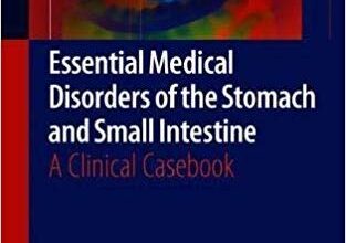 free-pdf-download-Essential Medical Disorders of the Stomach and Small Intestine: A Clinical Casebook 1st ed