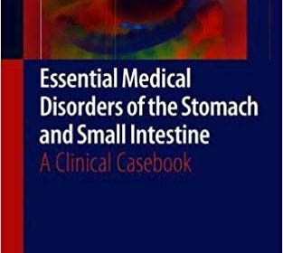 free-pdf-download-Essential Medical Disorders of the Stomach and Small Intestine: A Clinical Casebook 1st ed