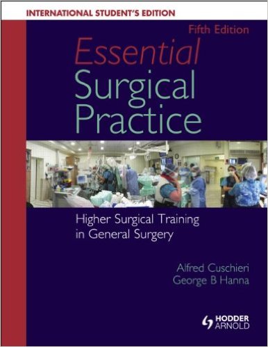 free-pdf-download-Essential Surgical Practice: Higher Surgical Training in General Surgery: Fifth Edition 5th Edition