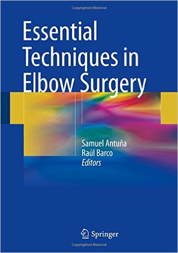 free-pdf-download-Essential Techniques in Elbow Surgery 1st ed. 2016 Edition