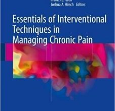 free-pdf-download-Essentials of Interventional Techniques in Managing Chronic Pain 1st ed. 2018 Edition