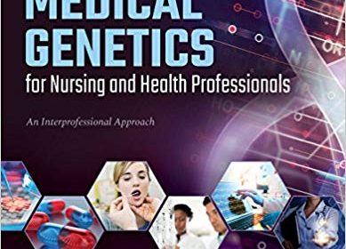 free-pdf-download-Essentials of Medical Genetics for Nursing and Health Professionals: An Interprofessional Approach 1st Edition