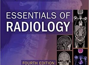 free-pdf-download-Essentials of Radiology: Common Indications and Interpretation 4th Edition