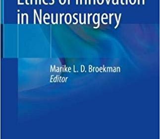 free-pdf-download-Ethics of Innovation in Neurosurgery 1st ed