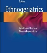 free-pdf-download-Ethnogeriatrics: Healthcare Needs of Diverse Populations 1st ed