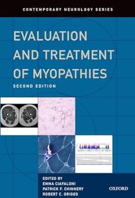 free-pdf-download-Evaluation and Treatment of Myopathies (Contemporary Neurology Series) 2nd Edition