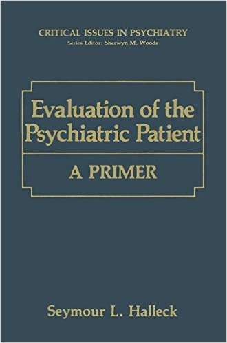 free-pdf-download-Evaluation of the Psychiatric Patient: A Primer (Critical Issues in Psychiatry) 1st Edition