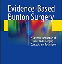 free-pdf-download-Evidence-Based Bunion Surgery: A Critical Examination of Current and Emerging Concepts and Techniques 1st ed. 2018 Edition