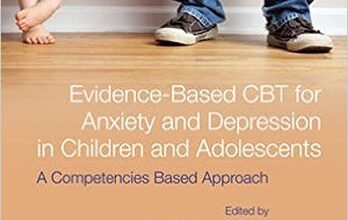 free-pdf-download-Evidence-Based CBT for Anxiety and Depression in Children and Adolescents: A Competencies Based Approach 1st Edition