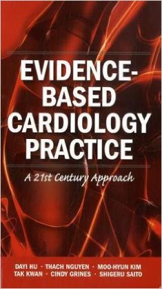 free-pdf-download-Evidence-Based Cardiology Practice: A 21st Century Approach 1st Edition