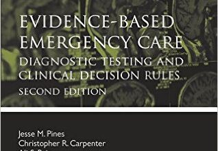 free-pdf-download-Evidence-Based Emergency Care: Diagnostic Testing and Clinical Decision Rules 2nd Revised & Enlarged Edition