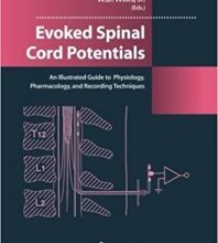 free-pdf-download-Evoked Spinal Cord Potentials: An illustrated Guide to Physiology