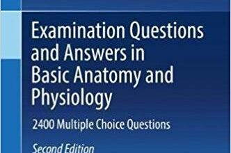 free-pdf-download-Examination Questions and Answers in Basic Anatomy and Physiology: 2400 Multiple Choice Questions 2nd ed. 2018 Edition