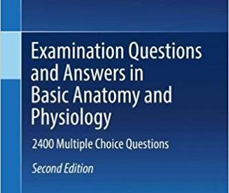 free-pdf-download-Examination Questions and Answers in Basic Anatomy and Physiology: 2400 Multiple Choice Questions 2nd ed. 2018 Edition