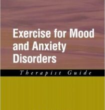 free-pdf-download-Exercise for Mood and Anxiety Disorders: Therapist Guide (Treatments That Work) 1st Edition