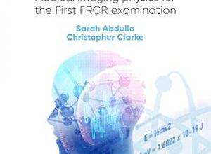 free-pdf-download-FRCR Physics Notes: Medical imaging physics for the First FRCR examination