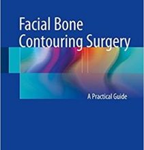 free-pdf-download-Facial Bone Contouring Surgery: A Practical Guide 1st ed. 2018 Edition