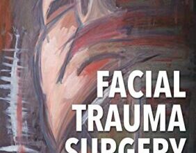 free-pdf-download-Facial Trauma Surgery: From Primary Repair to Reconstruction