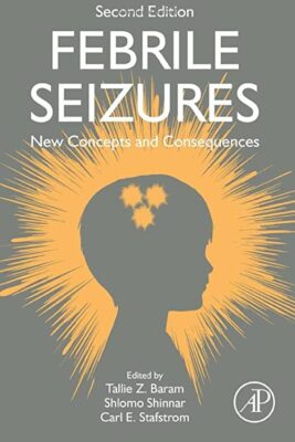 free-pdf-download-Febrile Seizures: New Concepts and Consequences 2nd Edition