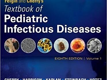 free-pdf-download-Feigin and Cherry’s Textbook of Pediatric Infectious Diseases: 2-Volume Set